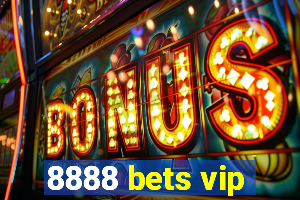 8888 bets vip